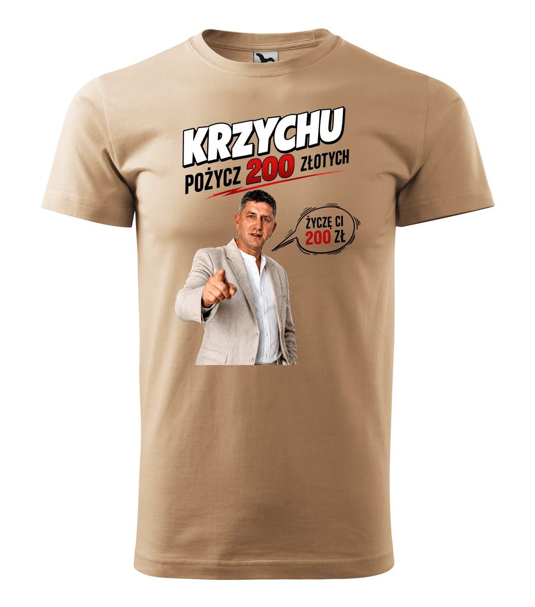Koszulka Krzychu pożycz 200 złotych - XL, Piaskowa